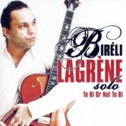 Biréli Lagrène ‎-  To Bi Or Not To Bi (2006) FLAC