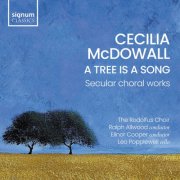 The Rodolfus Choir, Ralph Allwood & Elinor Cooper - Cecilia McDowall: A Tree is a Song (2026) [Hi-Res]