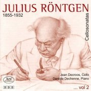 Jean Decroos, Danièle Dechenne - Julius Rontgen: Cello Sonatas (2006) CD-Rip