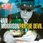 Van Morrison - Pay The Devil (2006)