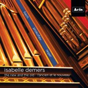 Isabelle Demers - the new and the old - l'ancien et le nouveau (2010)