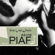 Edith Piaf - Saga All Stars: Sous le ciel de Paris / 1946-1957 (2008)