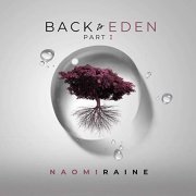 Naomi Raine - Back To Eden Pt. 1 (Live) (2019) Hi Res