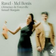 Clémence de Forceville & Ismaël Margain - Ravel · Bonis (2025) [Hi-Res]