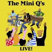 The Mini Q's - The Mini Q's Live! (2020)