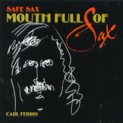 Carl Ferris - Mouth Full of Sax (2002)