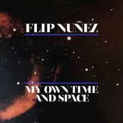 Flip Nunez - My Own Time and Space (2026)