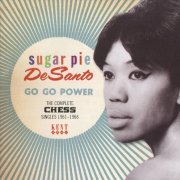 Sugar Pie DeSanto - Go Go Power: The Complete Chess Singles 1961-1966 (2009)