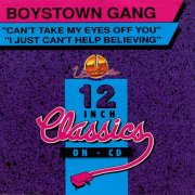 Boystown Gang – Can't Take My Eyes Off You / I Just Can't Help Believing (1993)