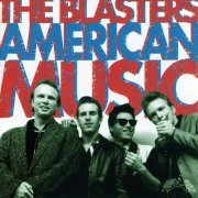 The Blasters - American Music (1980)