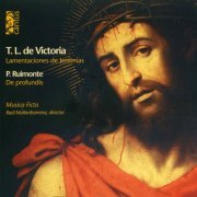 Musica Ficta, Raгl Mallavibarrena - de Victoria - Lamentaciones de Jeremias; Ruimonte - De profundis (1996)