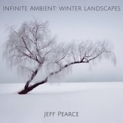 Jeff Pearce - Infinite Ambient: Winter Landscapes (2026)