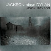 Javon Jackson - Jackson Plays Dylan (2026) [Hi-Res]