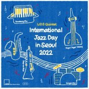 IJDS Quintet - International Jazz Day in Seoul 2022 (Live) (2022) Hi Res