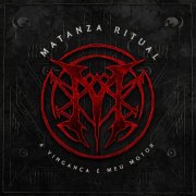 Matanza Ritual - A Vingança é Meu Motor (2025) Hi-Res