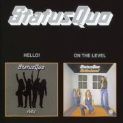 Status Quo - Hello! / On The Level (1999)