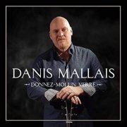 Danis Mallais - Donnez-moi un verre (2021)