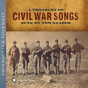 Tom Glazer - A Treasury of Civil War Songs Sung by Tom Glazer (2011)