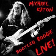 Michael Katon - Bootleg Boogie Live! (2008)