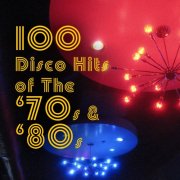 Various Artists - 100 Disco Hits of the '70s & '80s (Re-Recorded Versions) (2010)