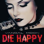 Vandal Moon - Die Happy (2026) [Hi-Res]