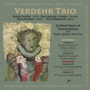 Verdehr Trio - Archival Series of Transcriptions for Violin-Clarinet-Piano Trio (2020)