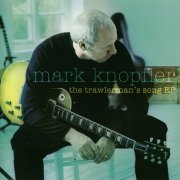 Mark Knopfler - The Trawlerman's Song (2005)