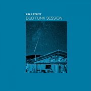 Ralf Stritt - Dub Funk Session (2022)