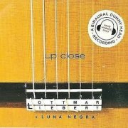 Ottmar Liebert with Luna Negra - Up Close (2008) [Hi-Res]