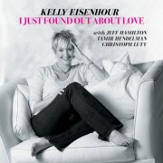 Kelly Eisenhour - I Just Found out About Love (2022)