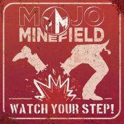 Mojo Minefield - Watch Your Step! (2024)