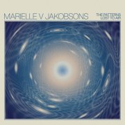 Marielle V Jakobsons - The Patterns Lost to Air (2026) [Hi-Res]