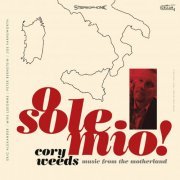 Cory Weeds - O Sole Mio! (2021) [Hi-Res]