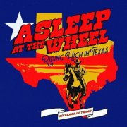 Asleep At the Wheel - Riding High In Texas (2025) [Hi-Res]