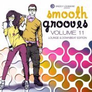 Smooth Grooves, Vol. 11 (Lounge & Downbeat) (2015)