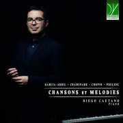 Diego Caetano - Garcia-Abril, Chaminade, Chopin, Poulenc: Chansons et Mélodies (2023)