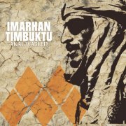 Imarhan Timbuktu - Akal Warled (2014)