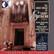 Jean Victor Arthur Guillou - The Great Organ of Saint Eustache, Paris (1989)