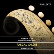 Pascal Valois - Vienna 1840: Romantic Viennese Music (2022) [Hi-Res]