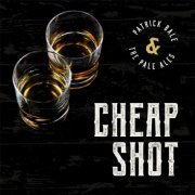 Patrick Bale & the Pale Ales - Cheap Shot (2020)