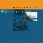 Serge Lazarevitch - Walk With a Lion (1993)