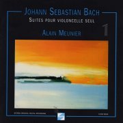 Alain Meunier - Bach: Suites pour violoncelle seul 1 (1992)