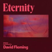 David Fleming - Eternity (Original Soundtrack) (2025) [Hi-Res]