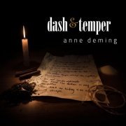 Anne Deming - Dash & Temper (2018)