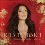 Rita Tabbakh - Notre plus belle tradition (2025) Hi-Res