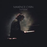 Maxence Cyrin - Nocturnes (Solo Piano) (2015) [Hi-Res]