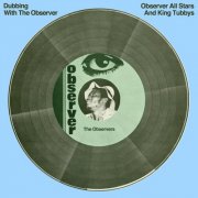 King Tubby & The Observer All Stars - Dubbing With the Observer (1975) {2023 2 x CD, Reissue}