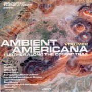 VA - Ambient Americana Volume 2 (Further Along The Cosmic Trail) (2026)