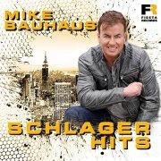 Mike Bauhaus - Schlager Hits (2019)