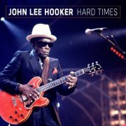 John Lee Hooker - Hard Times (2022) [Hi-Res]